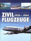Produkt-Bild: Zivilflugzeuge, 1920-1964