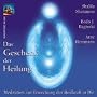 Das Geschenk der Heilung. CD: Meditation zur Erweckung der Heilkraft in Dir