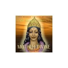 108 Sacred Names of Mother Divine: Sacred Chants