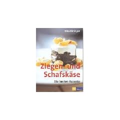 Ziegen- und Schafsk�se: Die besten Rezepte