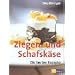 Ziegen- und Schafsk�se: Die besten Rezepte