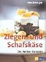Ziegen- und Schafsk�se: Die besten Rezepte