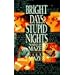 Bright Days, Stupid Nights