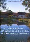 Produkt-Bild: Kloster Helfta - Ein Abenteuer Gottes: Die Geschichte des Wiederaufbaus 1990 - 2000