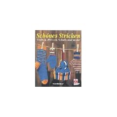 Sch�nes Stricken: Socken, M�tzen, Schals und mehr