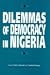 Dilemmas of Democracy in Nigeria (Rochester Studies in African History and the Diaspora, Vol 2) by  ISBN 1878822985