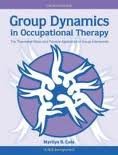 Group Dynamics in Occupational Therapy: The Theoretical Basis and Practice Application of Group Intervention 4th (forth) edition