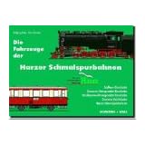 Die Fahrzeuge der Harzer Schmalspurbahnen: S�dharz-Eisenbahn, Gernroder-Harzgeroder Eisenbahn, Nordhausen-Wernigeroder Eisenbahn, Deutsche Reichsbahn, Harzer Schmalspurbahnvon "Wolfgang Finke"