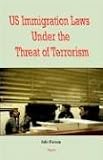 U.S. Immigration Laws Under The Threat Of Terrorism