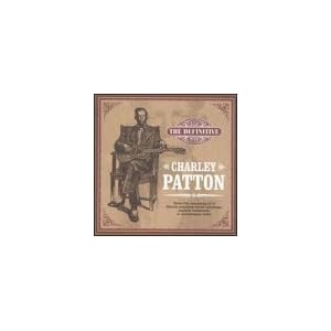 ... by Charley Patton (Audio CD - 2001) - Box set