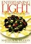 Entertaining Light: Healthy Company Menus with Great Style