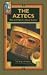 The Aztecs: Rise and Fall of a Great Empire (High Five Reading)