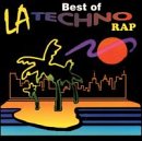 The Best of L.A. Techno Rap