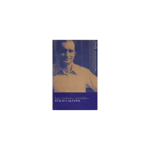 Las ciudades invisibles (Biblioteca Calvino) (Biblioteca Calvino / Calvino Library) (Spanish Edition)