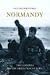 Normandy: The Landings to the Liberation of Paris