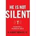 He Is Not Silent: Preaching in a Postmodern World by  ISBN 1596446021