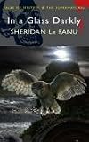 In A Glass Darkly (Wordsworth Mystery & Supernatural)