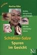 Sch�ssler-Salze - Spuren im Gesicht: Antlitzbetrachtung und Therapie mit biochemischen Salzen nach Dr. Sch�ssler