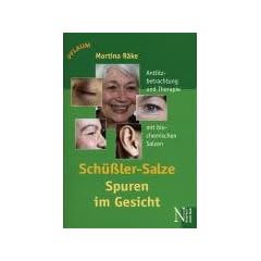 Sch�ssler-Salze - Spuren im Gesicht: Antlitzbetrachtung und Therapie mit biochemischen Salzen nach Dr. Sch�ssler