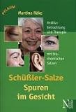 Sch�ssler-Salze - Spuren im Gesicht: Antlitzbetrachtung und Therapie mit biochemischen Salzen nach Dr. Sch�ssler