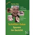Sch�ssler-Salze - Spuren im Gesicht: Antlitzbetrachtung und Therapie mit biochemischen Salzen nach Dr. Sch�ssler