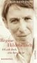 Ich seh doch, was hier los ist. Regine Hildebrandt: Biographie