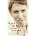 Ich seh doch, was hier los ist. Regine Hildebrandt: Biographie