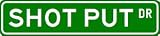 SHOT PUT Street Sign ~ Custom Street Sign - Aluminum