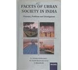 Facets of Urban Society in India: Processes, Problems and Development