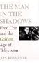 The Man in the Shadows: Fred Coe and the Golden Age of Television
