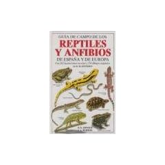 *GUIA CAMPO DE REPTILES Y ANFIBIOS EUROPA: FG. TO REPTILES...