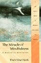 The Miracle of Mindfulness (spirituality/zen buddhism.