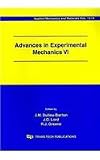 Advances in experimental mechanics VI : selected peer reviewed papers from 6th International Conference on Advances in Experimental Mechanics, 9th-11th September 2008, National Physical Laboratory, Lo