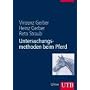 Untersuchungsmethoden beim Pferd (Uni-Taschenb�cher L)