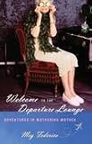 Welcome to the Departure Lounge Publisher: Random House