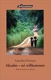Akuabo - sei willkommen!: Reise in ein Dorf in Ghana