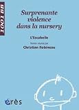 Revue Erès  / Surprenante violence dans la nursery
