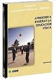 Aprender a Ensenar La Educacion Fisica