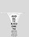White Thong with And be ye kind one to another, tender-hearted, forgiving one another...