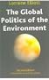The Global Politics of the Environment: Second Edition
