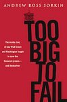 Too Big to Fail: The Inside Story of How Wall Street and Washington Fought to Save the Financial System---and Themselves - BRAND NEW HARDBACK