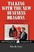 Talking to the New Business Dragons: A Completely New Business Guide