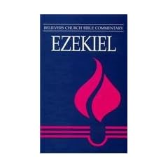 Ezekiel (Believers Church Bible Commentary)