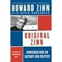 Original Zinn: Conversations on History and Politics