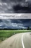 cover of Unwetter . . . und wie Sie sich schützen