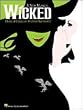 Wicked - A New Musical - Piano/Vocal Selections (Melody in the Piano Part)