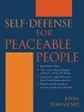 Self-Defense for Peaceable People: Defend Yourself Regardless of Size, Gender, Age, or Strength