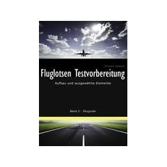 Fluglotsen Testvorbereitung: Aufbau und ausgew�hlte Elemente, Band 2 Skyguide