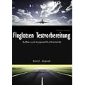 Fluglotsen Testvorbereitung: Aufbau und ausgew�hlte Elemente, Band 2 Skyguide