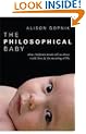 The Philosophical Baby: What Children's Minds Tell Us about Truth, Love & the Meaning of Life